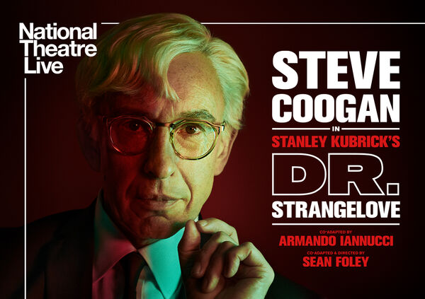 Steve Coogan as Dr. Strangelove